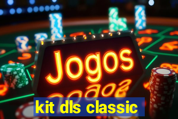 kit dls classic